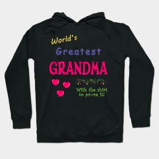 World's Greatest Grandma With the shirt to prove it! Hoodie